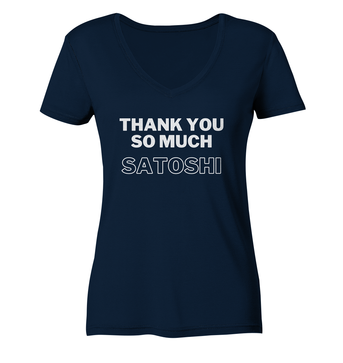 THANK YOU SO MUCH SATOSHI (Version pure white, andere Aufteilung) - LADIES COLLECTION 21% automat. Rabatt bis zum Halving 2024  - Ladies V-Neck Shirt