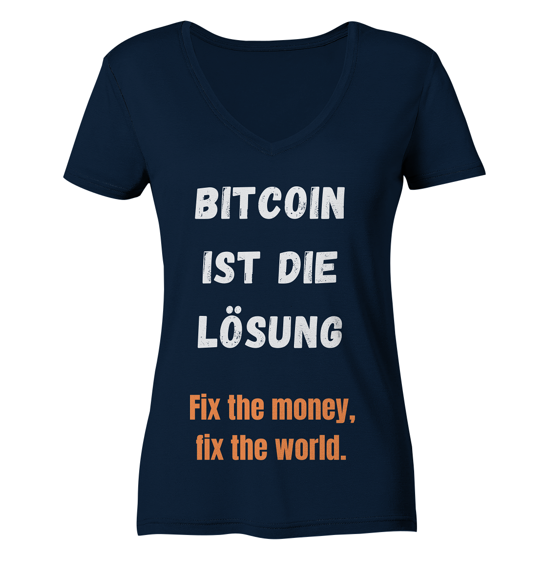 BITCOIN IST DIE LÖSUNG - Fix the money, fix the world - LADIES COLLECTION 21% automat. Rabatt bis zum Halving 2024   - Ladies V-Neck Shirt
