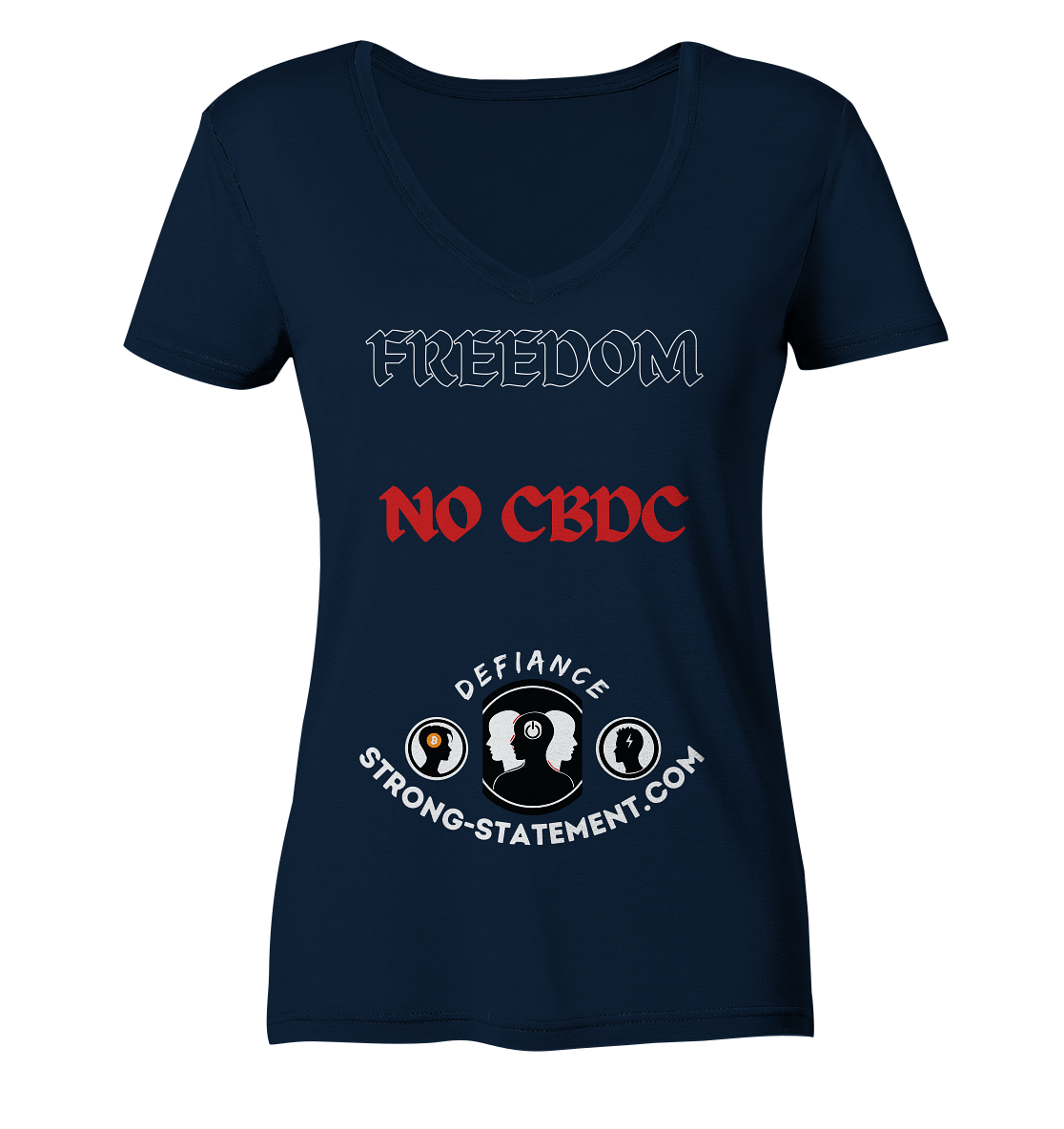 FREEDOM - NO CBDC - DEFIANCE - STRONG-STATEMENT:COM (Ladies Collection 21% Rabatt bis zum Halving 2024) - Ladies V-Neck Shirt