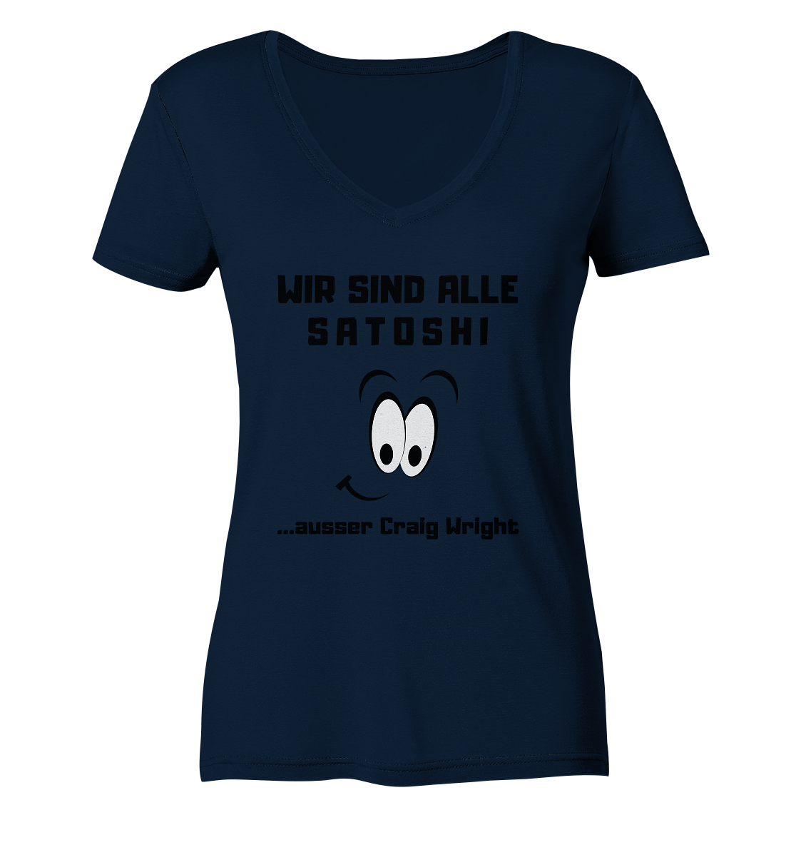 WIR SIND ALLE SATOSHI ...ausser CRAIG WRIGHT - LADIES COLLECTION 21% automat. Rabatt bis zum Halving 2024  - Ladies V-Neck Shirt
