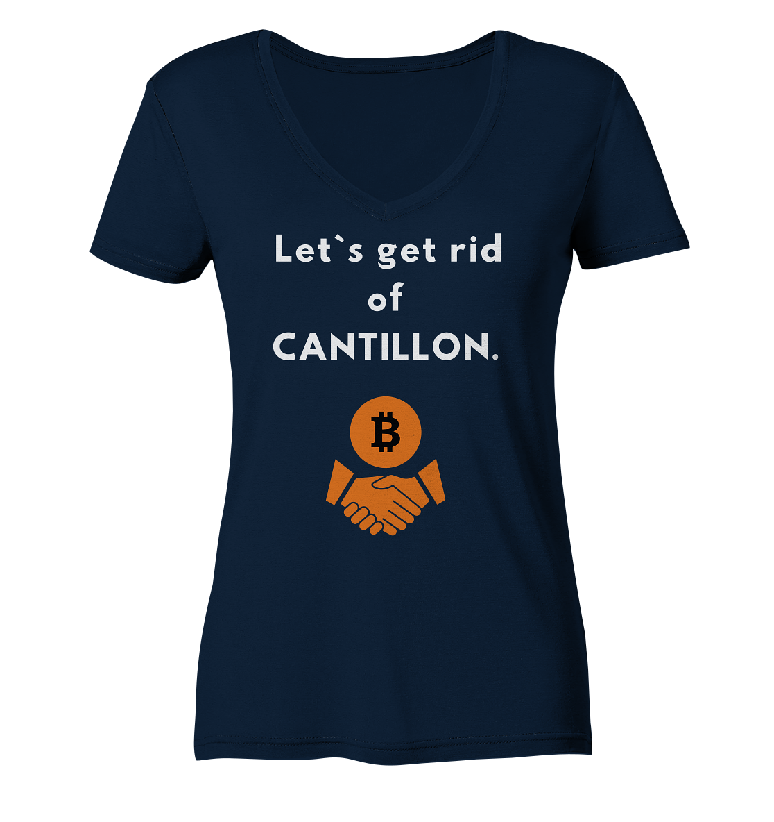 Let`s get rid of CANTILLON. (Ladies Collection 21% Rabatt bis zum Halving 2024)  - Ladies V-Neck Shirt