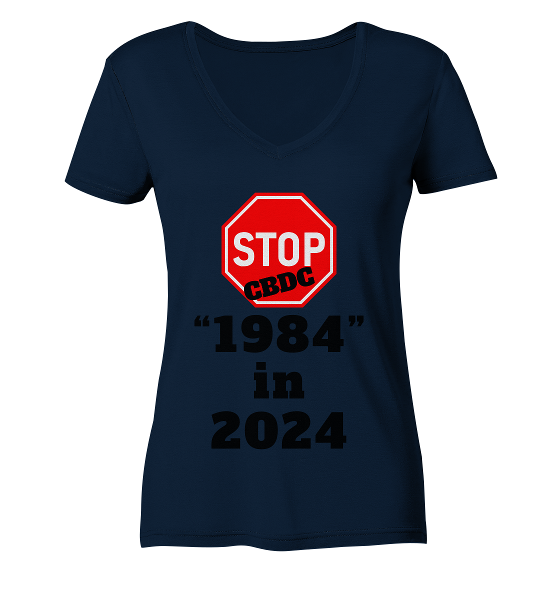 STOP CBDC "1984" in 2024 - LADIES COLLECTION 21% automat. Rabatt bis zum Halving 2024  - Ladies V-Neck Shirt