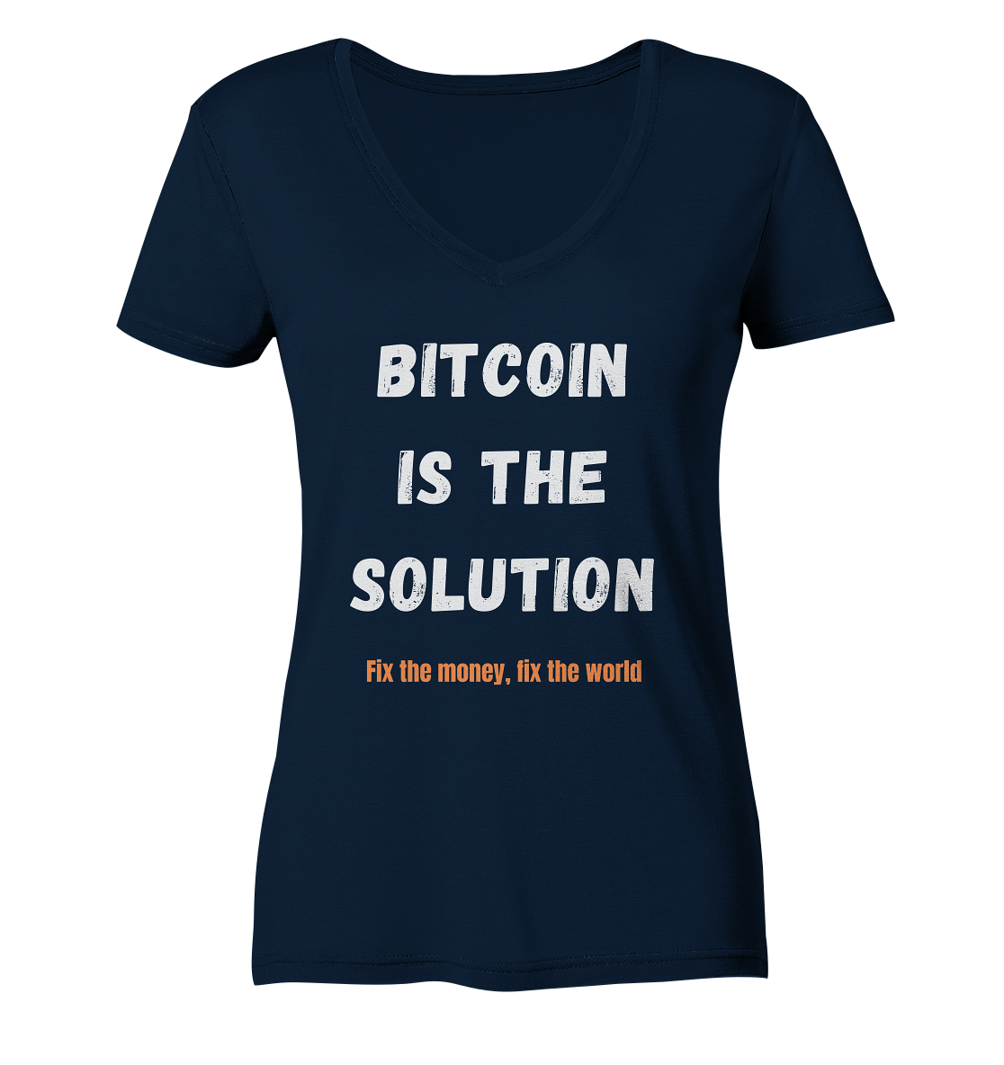BITCOIN IS THE SOLUTION - Fix the money, fix the world - LADIES COLLECTION 21% automat. Rabatt bis zum Halving 2024  - Ladies V-Neck Shirt