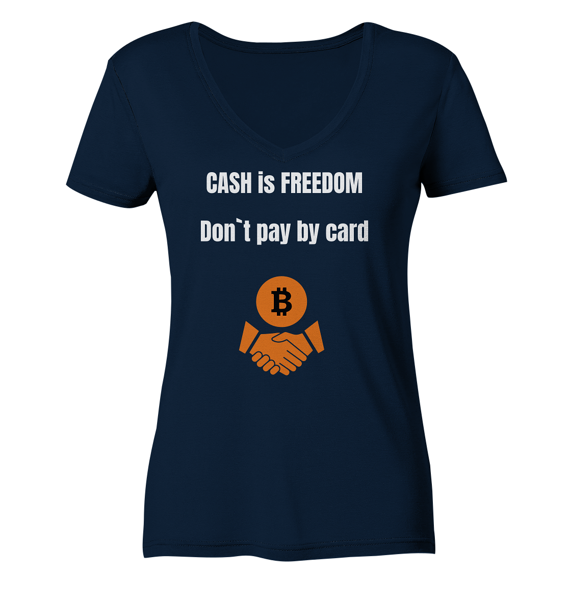 CASH is FREEDOM. Don`t pay by card (Ladies Collection 21% Rabatt bis zum Halving 2024)  Kopie - Ladies V-Neck Shirt