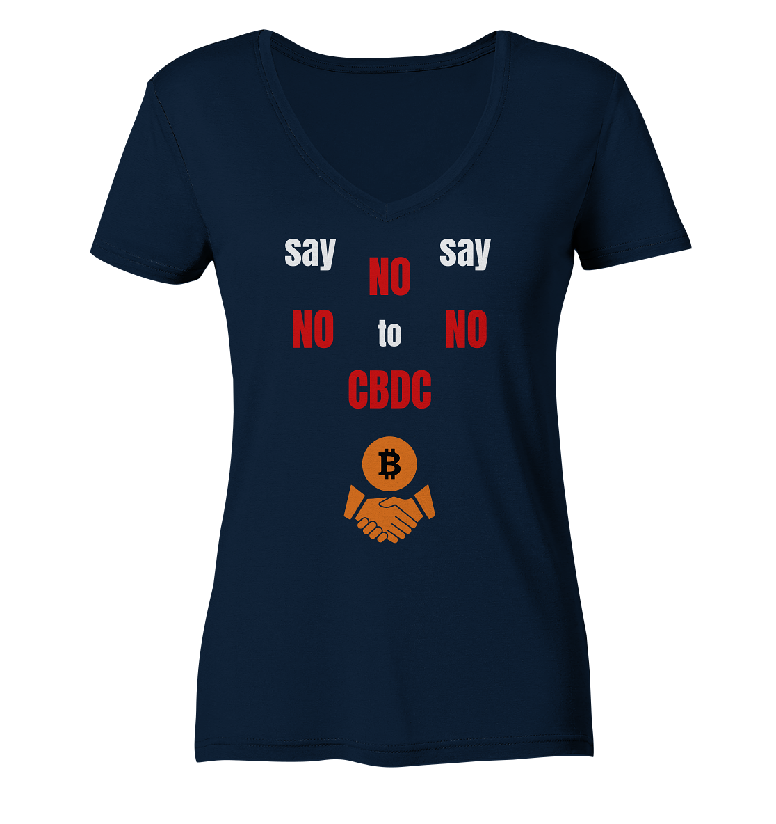 SAY NO NO NO to CBDC - (Ladies Collection 21% Rabatt bis zum Halving 2024) - Ladies V-Neck Shirt