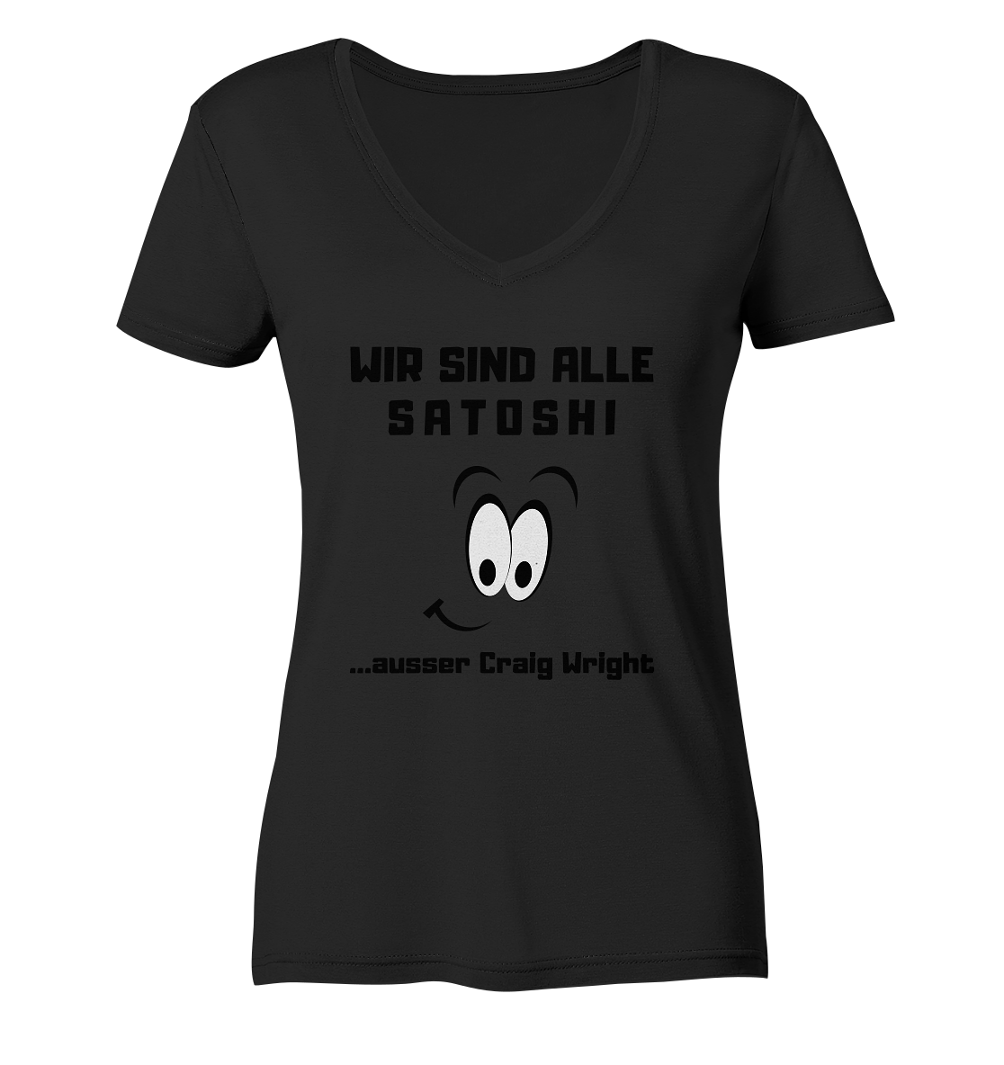 WIR SIND ALLE SATOSHI ...ausser CRAIG WRIGHT - LADIES COLLECTION 21% automat. Rabatt bis zum Halving 2024  - Ladies V-Neck Shirt