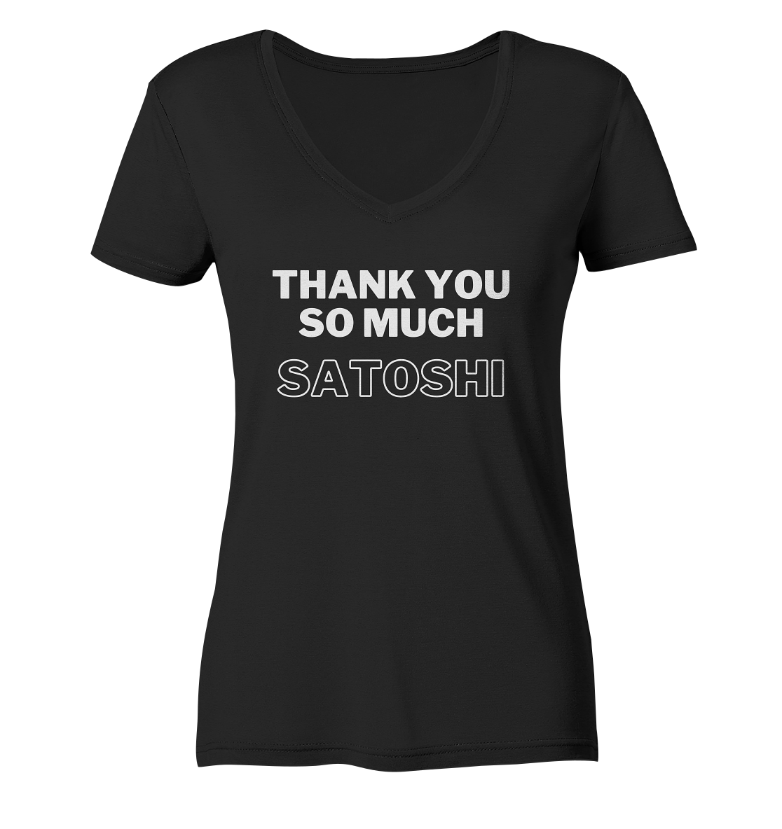 THANK YOU SO MUCH SATOSHI (Version pure white, andere Aufteilung) - LADIES COLLECTION 21% automat. Rabatt bis zum Halving 2024  - Ladies V-Neck Shirt