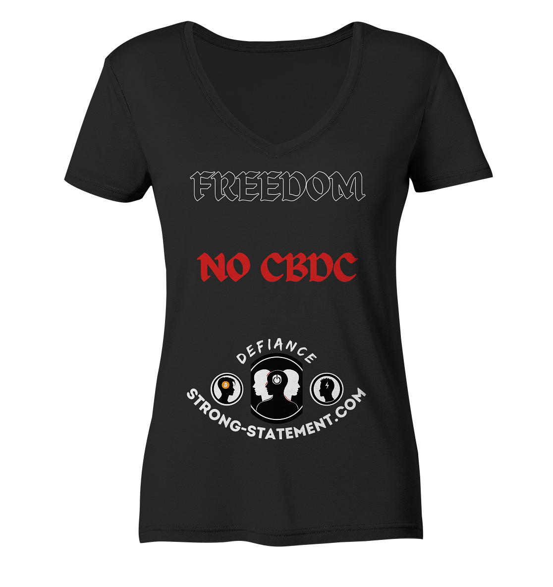 FREEDOM - NO CBDC - DEFIANCE - STRONG-STATEMENT:COM (Ladies Collection 21% Rabatt bis zum Halving 2024) - Ladies V-Neck Shirt
