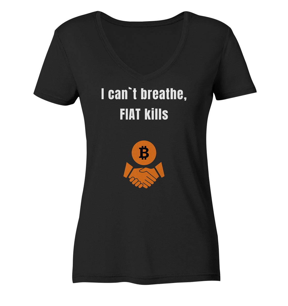 I can`t breathe, FIAT kills (Ladies Collection 21% Rabatt bis zum Halving 2024)  - Ladies V-Neck Shirt
