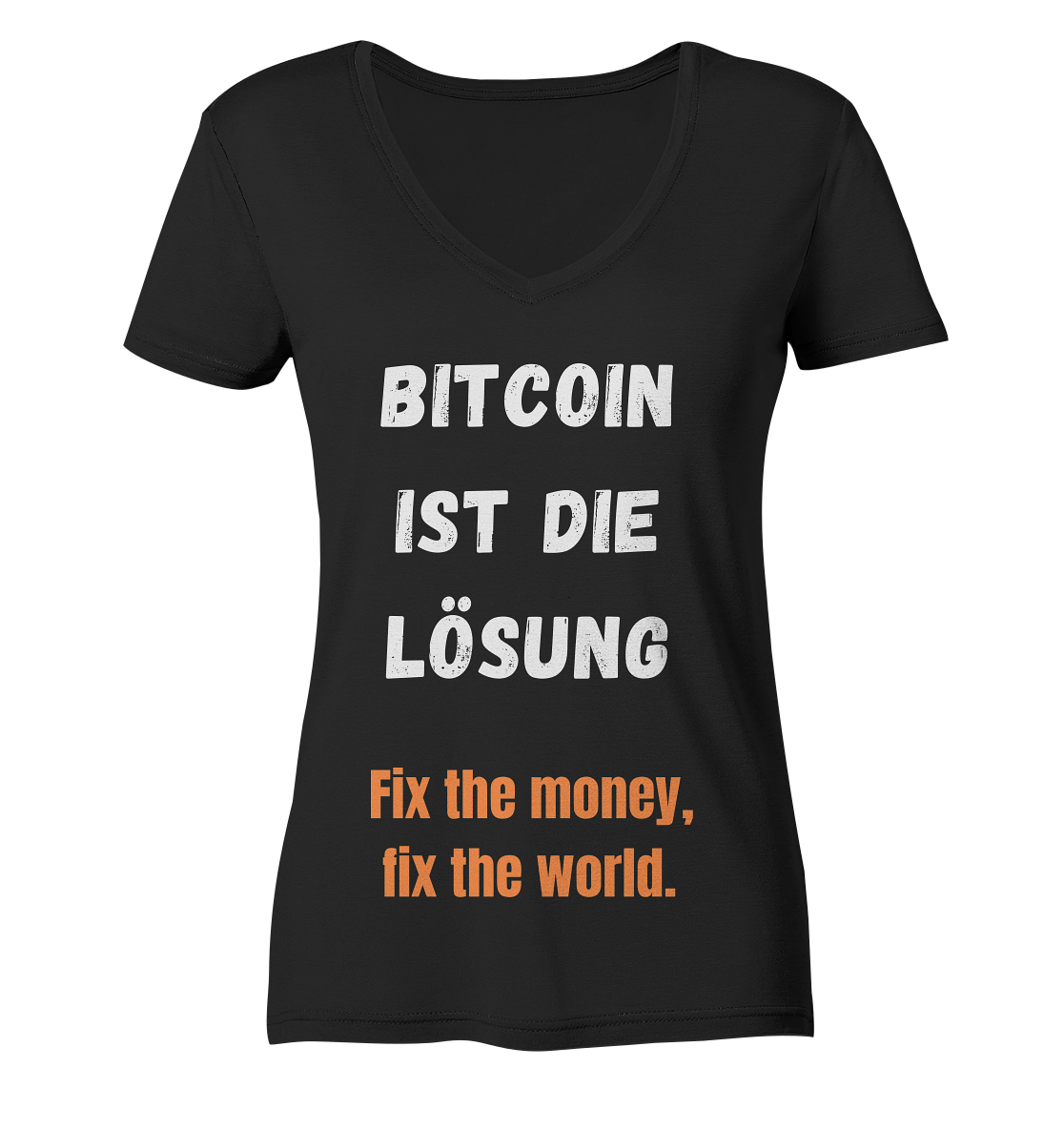 BITCOIN IST DIE LÖSUNG - Fix the money, fix the world - LADIES COLLECTION 21% automat. Rabatt bis zum Halving 2024   - Ladies V-Neck Shirt
