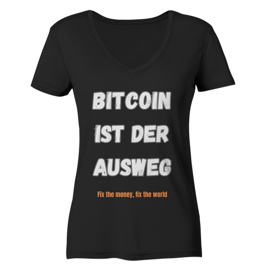 BITCOIN IST DER AUSWEG - fix the money, fix the world - LADIES COLLECTION 21% automat. Rabatt bis zum Halving 2024  - Ladies V-Neck Shirt
