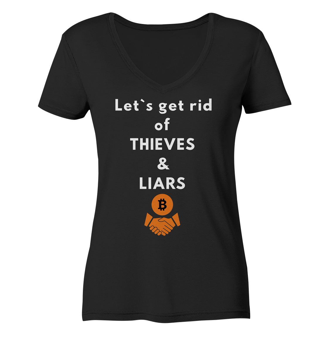Let`s get rid of THIEVES & LIARS (Ladies Collection 21% Rabatt bis zum Halving 2024) - Ladies V-Neck Shirt