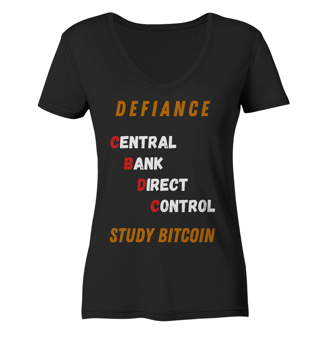 CENTRAL BANK DIRECT CONTROL -DEFIANCE - STUDY BITCOIN (Ladies Collection 21% Rabatt bis zum Halving 2024)   - Ladies V-Neck Shirt
