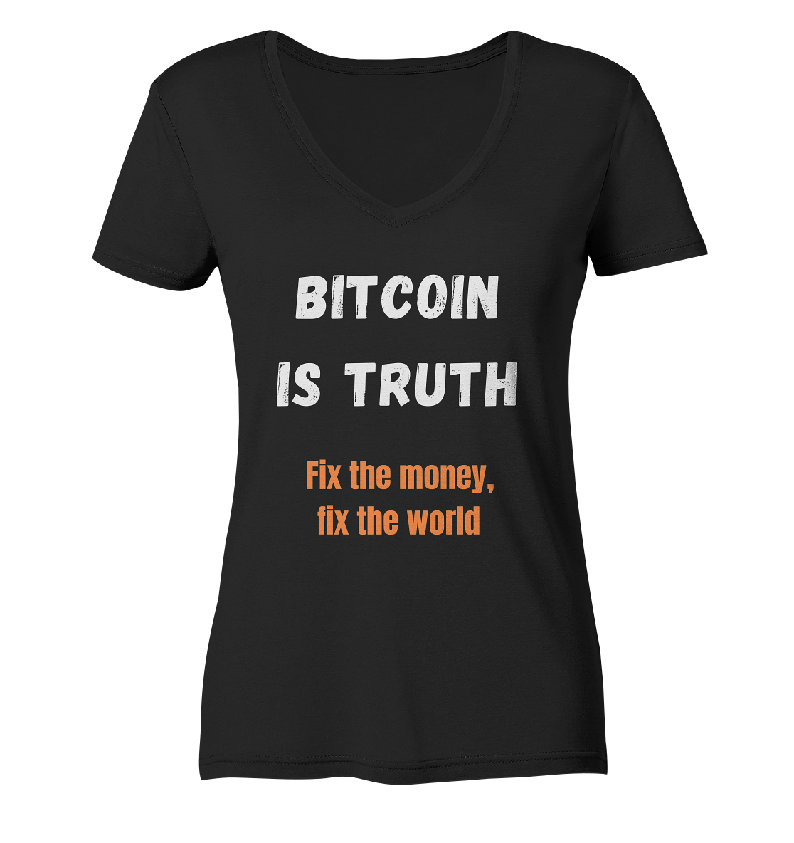 BITCOIN IS TRUTH - Fix the money, fix the world - LADIES COLLECTION 21% automat. Rabatt bis zum Halving 2024   - Ladies V-Neck Shirt