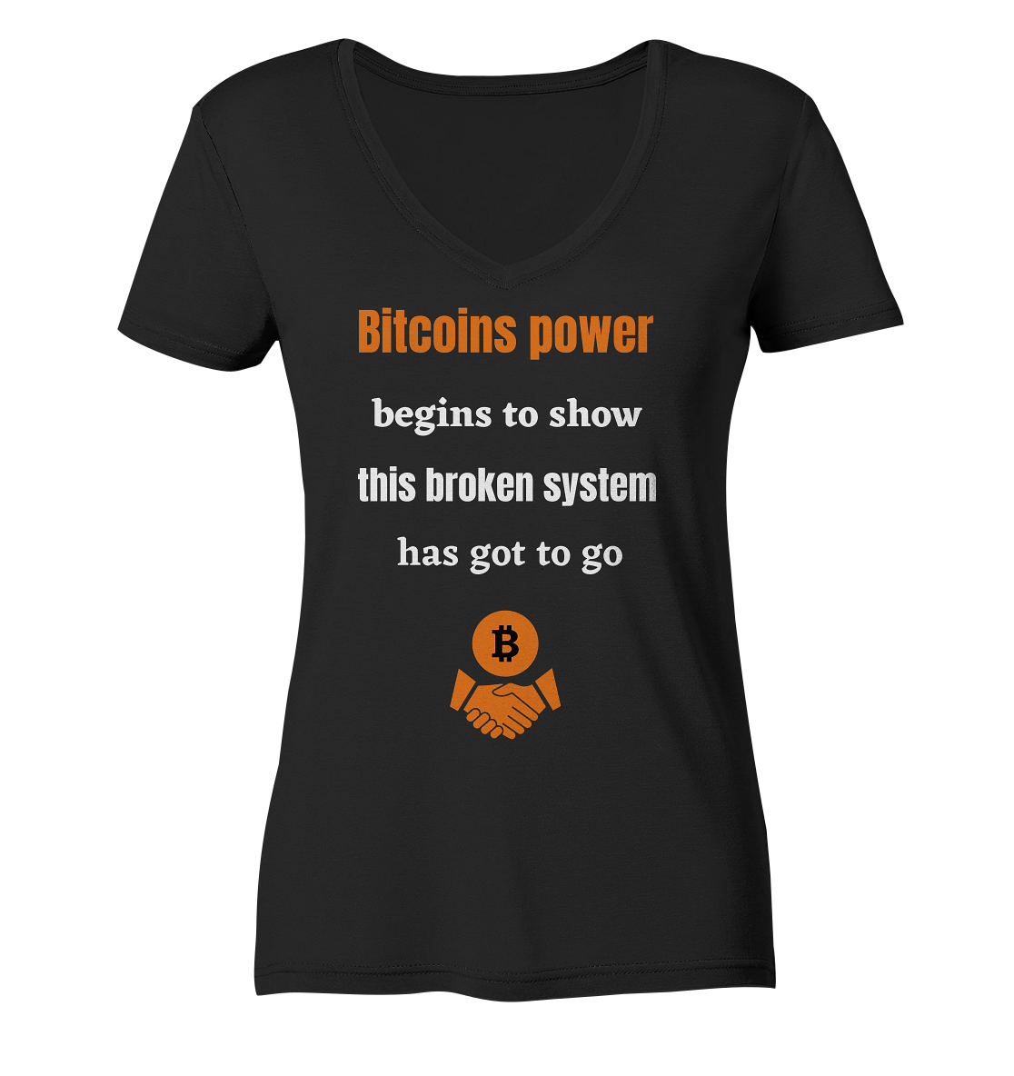 Bitcoins power begins to show, this broken system has got to go (Ladies 21% Rabatt bis zum Halving 2024) - Ladies V-Neck Shirt