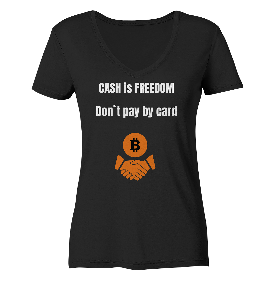 CASH is FREEDOM. Don`t pay by card (Ladies Collection 21% Rabatt bis zum Halving 2024)  Kopie - Ladies V-Neck Shirt