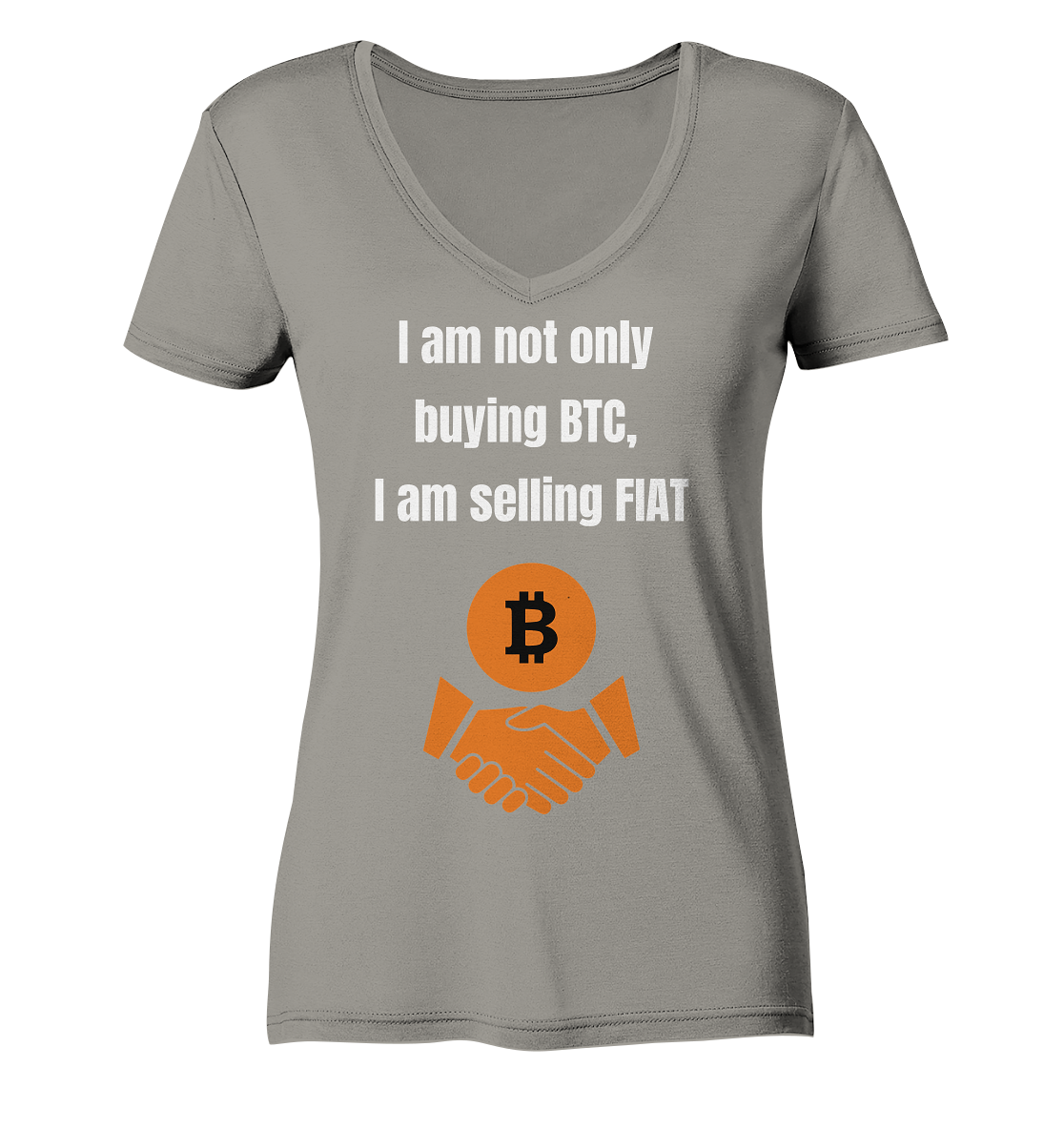 I am not only buying BTC, I am selling FIAT (Ladies Collection 21% Rabatt bis zum Halving 2024) - Ladies V-Neck Shirt