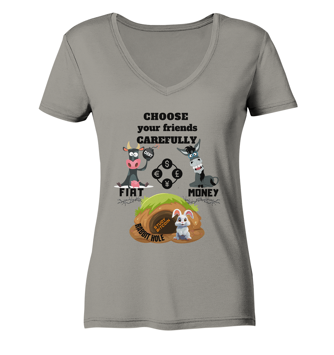 CHOOSE your friends CAREFULLY - FIAT Money / Rabbithole - LADIES Collection automat. 21% Rabatt bis zum Halving 2024   - Ladies V-Neck Shirt