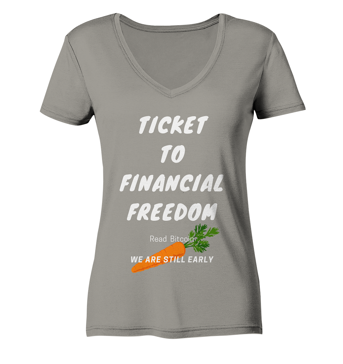 TICKET TO FINANCIAL FREEDOM (Carrot Version) Read Bitcoin - We are still early - LADIES COLLECTION 21% automat. Rabatt bis zum Halving 2024    - Ladies V-Neck Shirt
