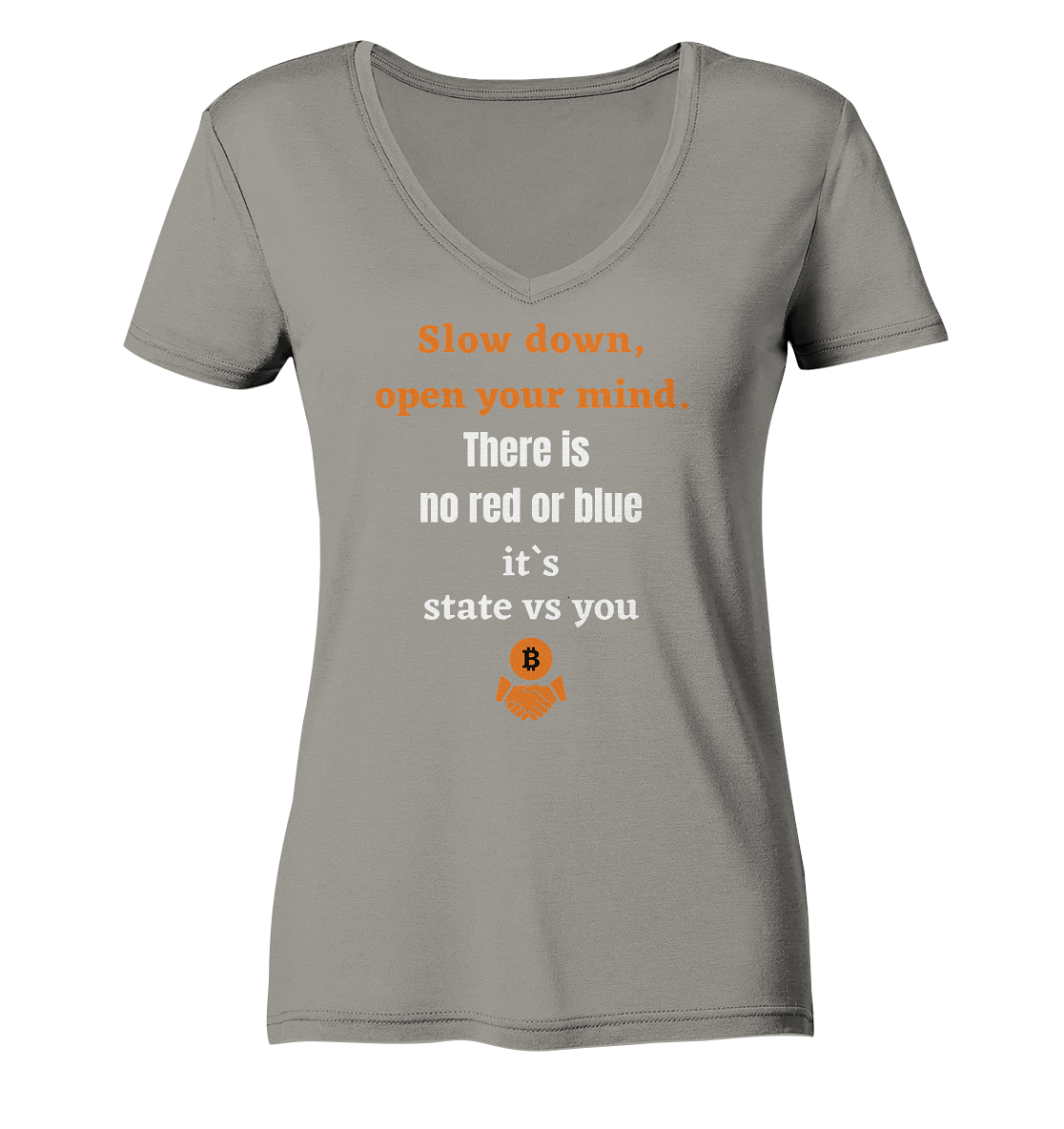 Slow down, open your mind. There is no red or blue, it`s always...  (Ladies 21% Rabatt bis zum Halving 2024) - Ladies V-Neck Shirt