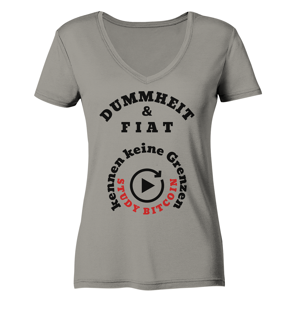 DUMMHEIT & FIAT kennen keine Grenzen - STUDY BITCOIN (rund in rund) # ENDLOS-PLAYBUTTON - Ladies Collection 21% Rabatt bis zum Halving 2024  - Ladies V-Neck Shirt