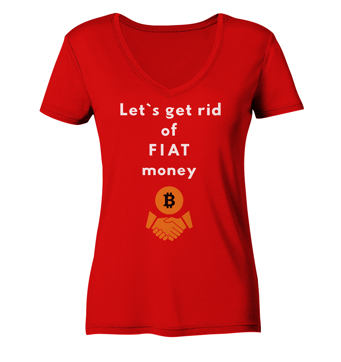 Let`s get rid of FIAT money (Ladies Collection 21% Rabatt bis zum Halving 2024) - Ladies V-Neck Shirt