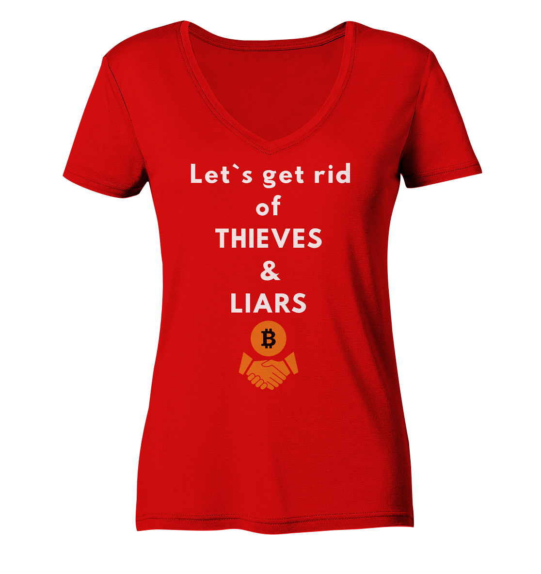 Let`s get rid of THIEVES & LIARS (Ladies Collection 21% Rabatt bis zum Halving 2024) - Ladies V-Neck Shirt