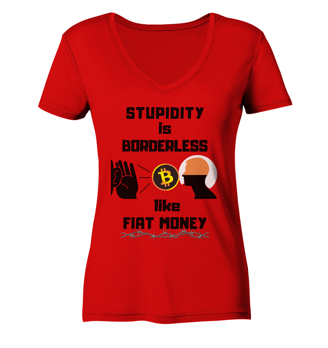 STUPIDITY is BORDERLESS like FIAT MONEY (Flüstern - BTC - Lauschen-Grafik) # Ladies Collection 21% Rabatt bis zum Halving 2024 - Ladies V-Neck Shirt