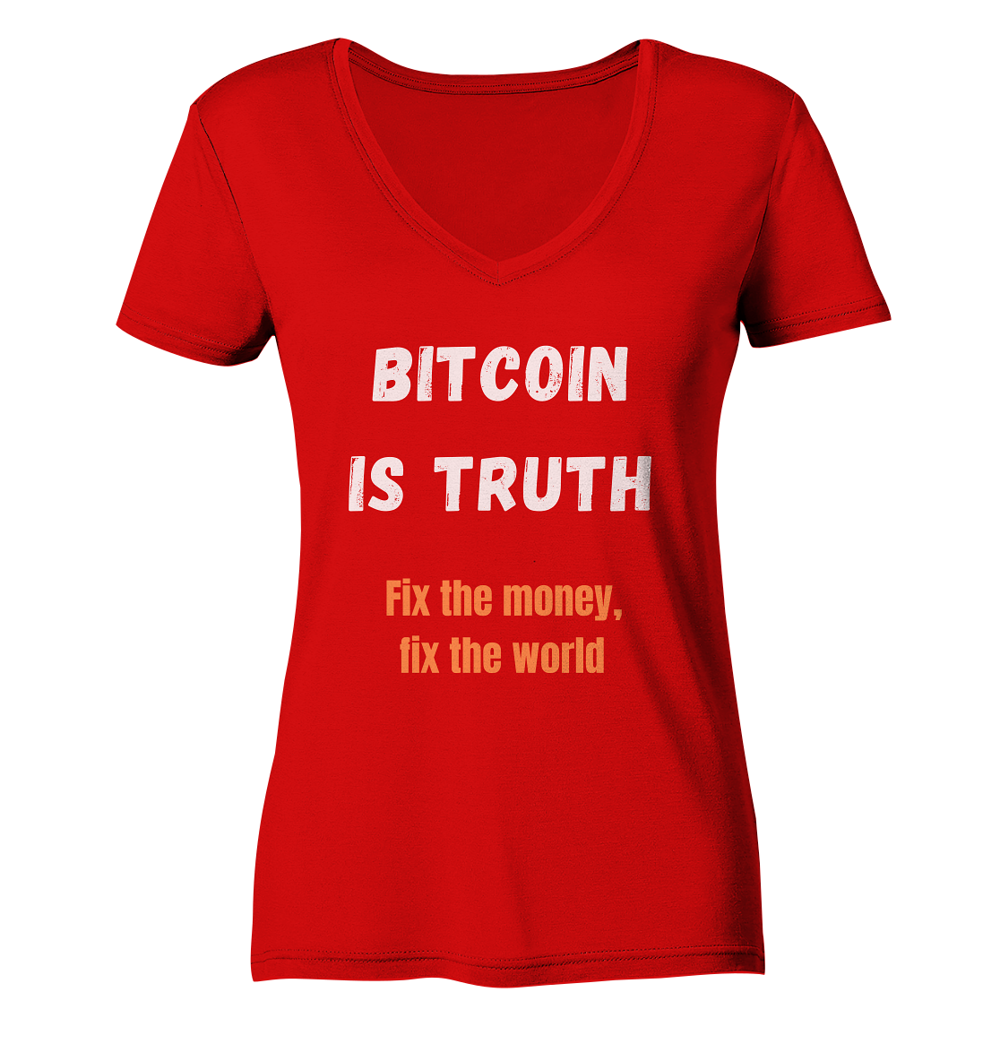 BITCOIN IS TRUTH - Fix the money, fix the world - LADIES COLLECTION 21% automat. Rabatt bis zum Halving 2024   - Ladies V-Neck Shirt