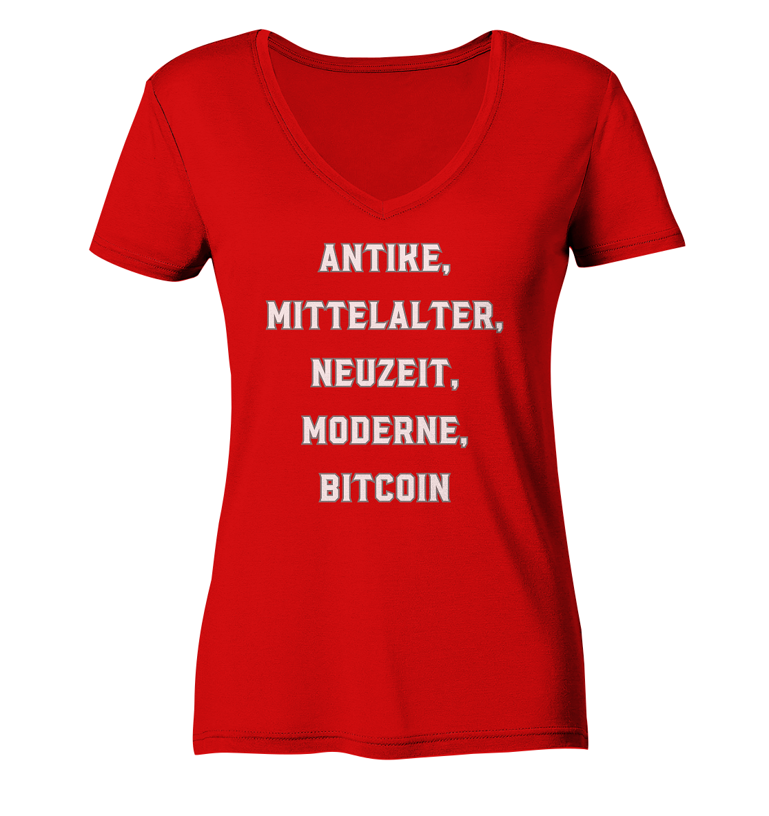 ANTIKE, MITTELALTER, NEUZEIT, MODERNE, BITCOIN - Ladies Collection   - Ladies V-Neck Shirt