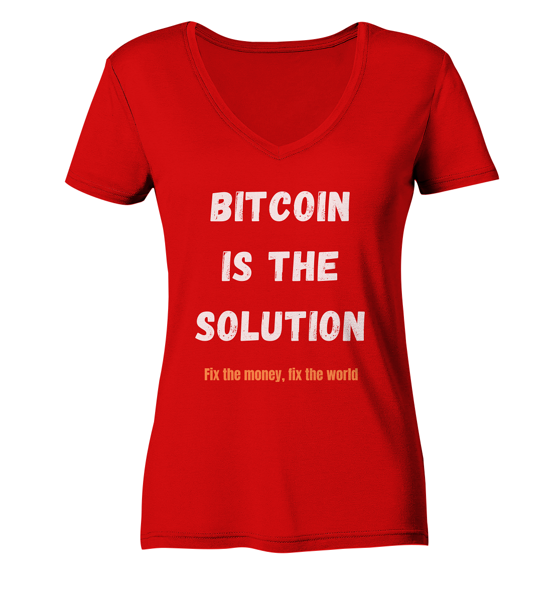 BITCOIN IS THE SOLUTION - Fix the money, fix the world - LADIES COLLECTION 21% automat. Rabatt bis zum Halving 2024  - Ladies V-Neck Shirt