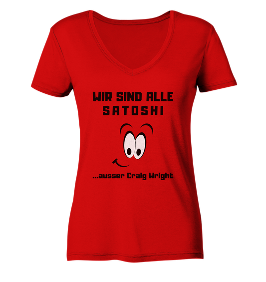 WIR SIND ALLE SATOSHI ...ausser CRAIG WRIGHT - LADIES COLLECTION 21% automat. Rabatt bis zum Halving 2024  - Ladies V-Neck Shirt