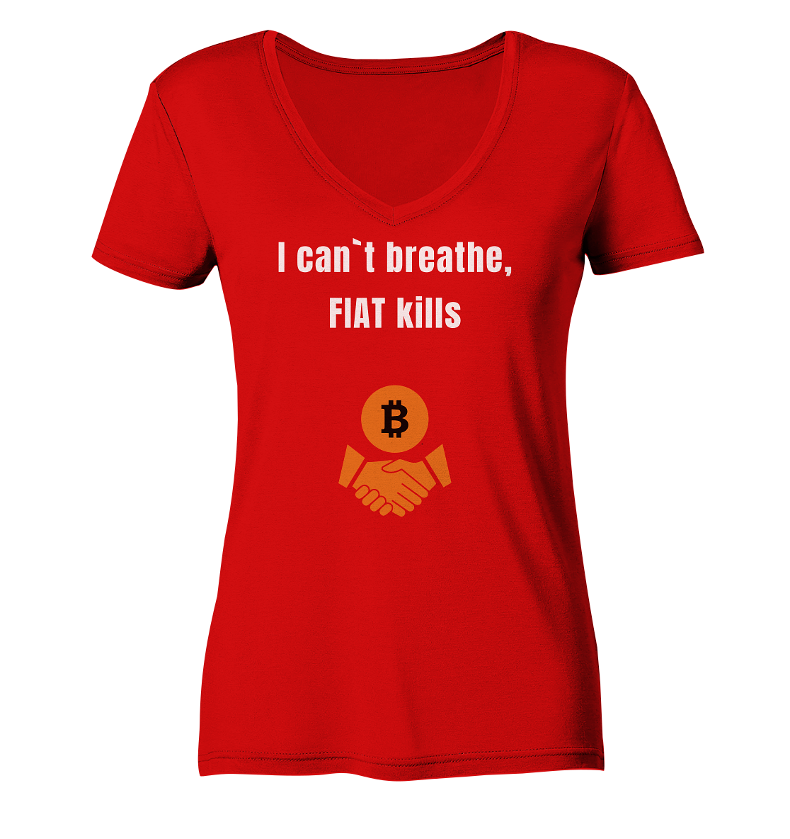 I can`t breathe, FIAT kills (Ladies Collection 21% Rabatt bis zum Halving 2024)  - Ladies V-Neck Shirt