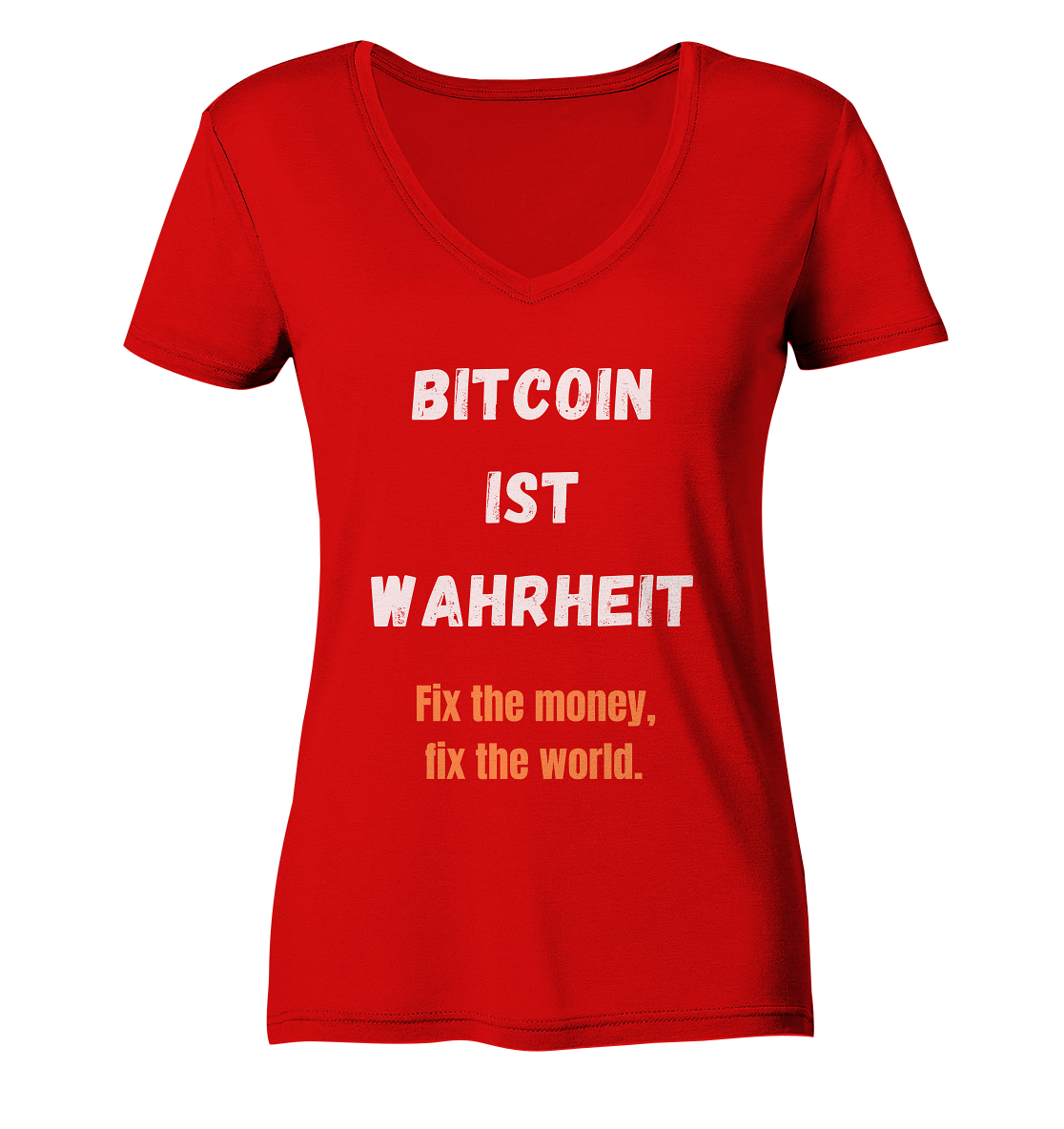 BITCOIN IST WAHRHEIT - Fix the money, fix the world - LADIES COLLECTION 21% automat. Rabatt bis zum Halving 2024   - Ladies V-Neck Shirt