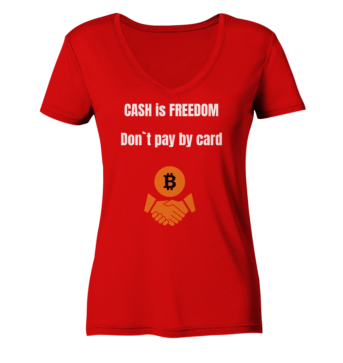 CASH is FREEDOM. Don`t pay by card (Ladies Collection 21% Rabatt bis zum Halving 2024)  Kopie - Ladies V-Neck Shirt