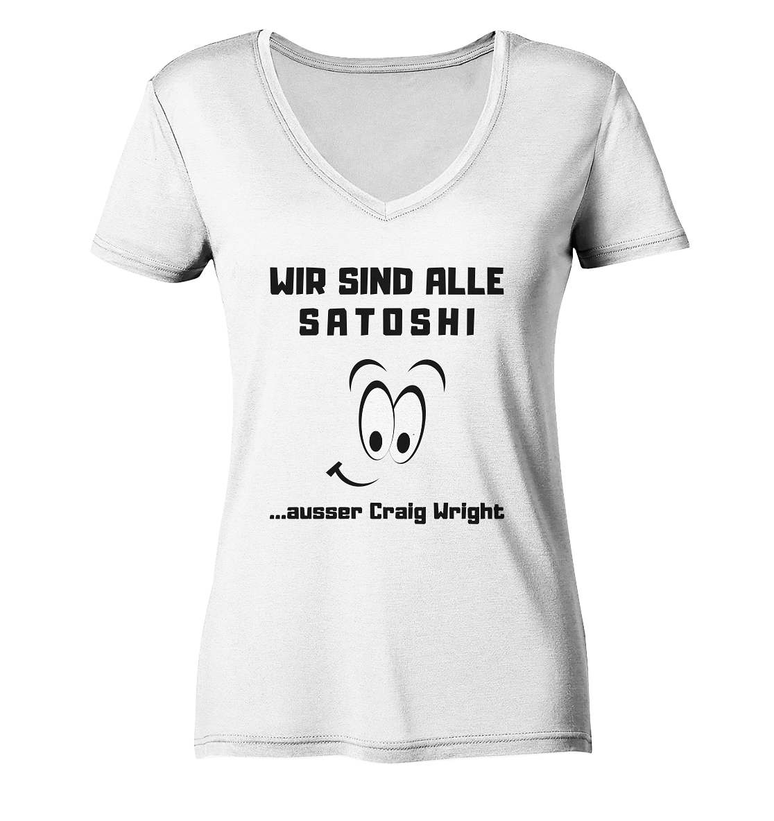 WIR SIND ALLE SATOSHI ...ausser CRAIG WRIGHT - LADIES COLLECTION 21% automat. Rabatt bis zum Halving 2024  - Ladies V-Neck Shirt