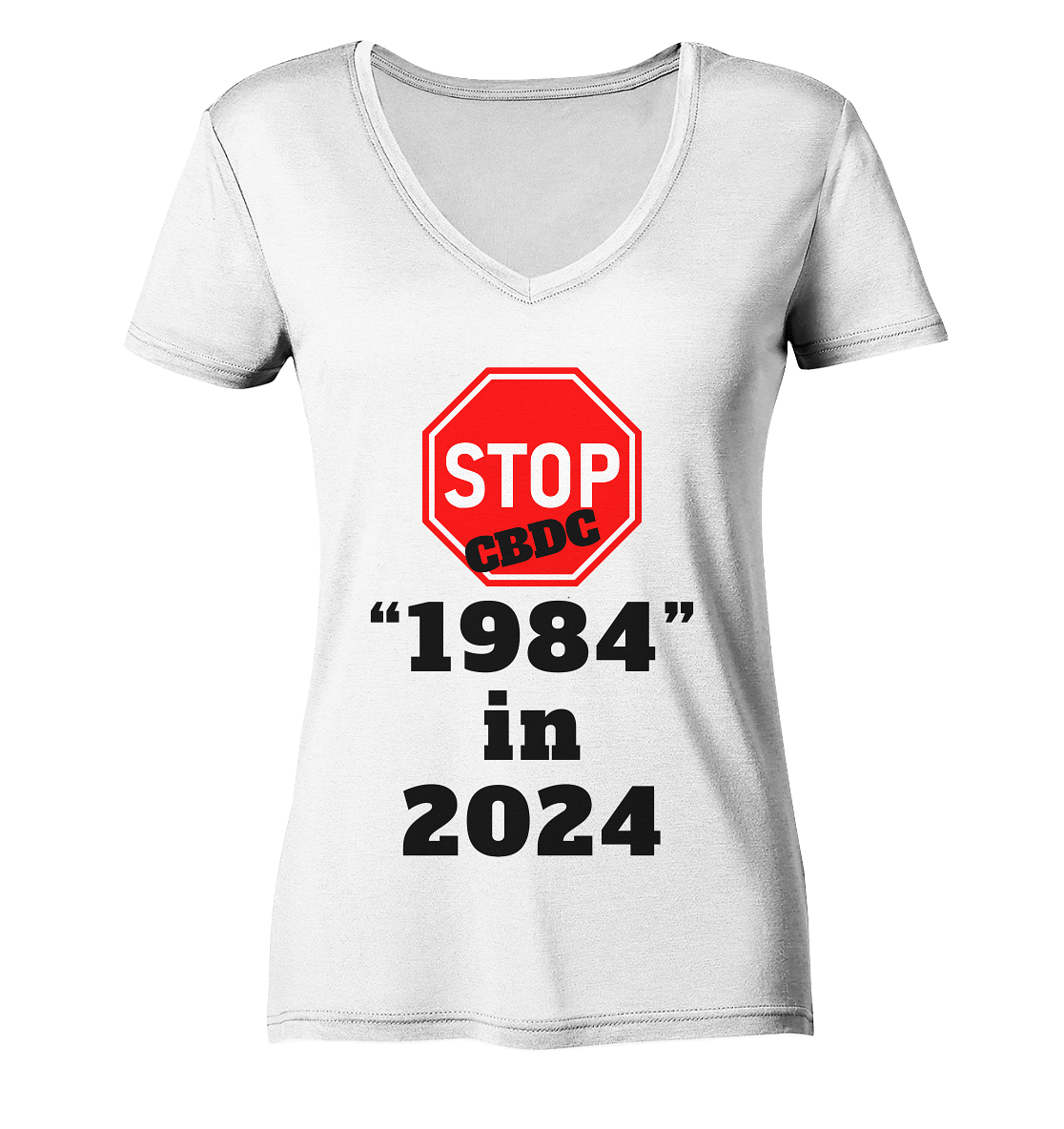 STOP CBDC "1984" in 2024 - LADIES COLLECTION 21% automat. Rabatt bis zum Halving 2024  - Ladies V-Neck Shirt
