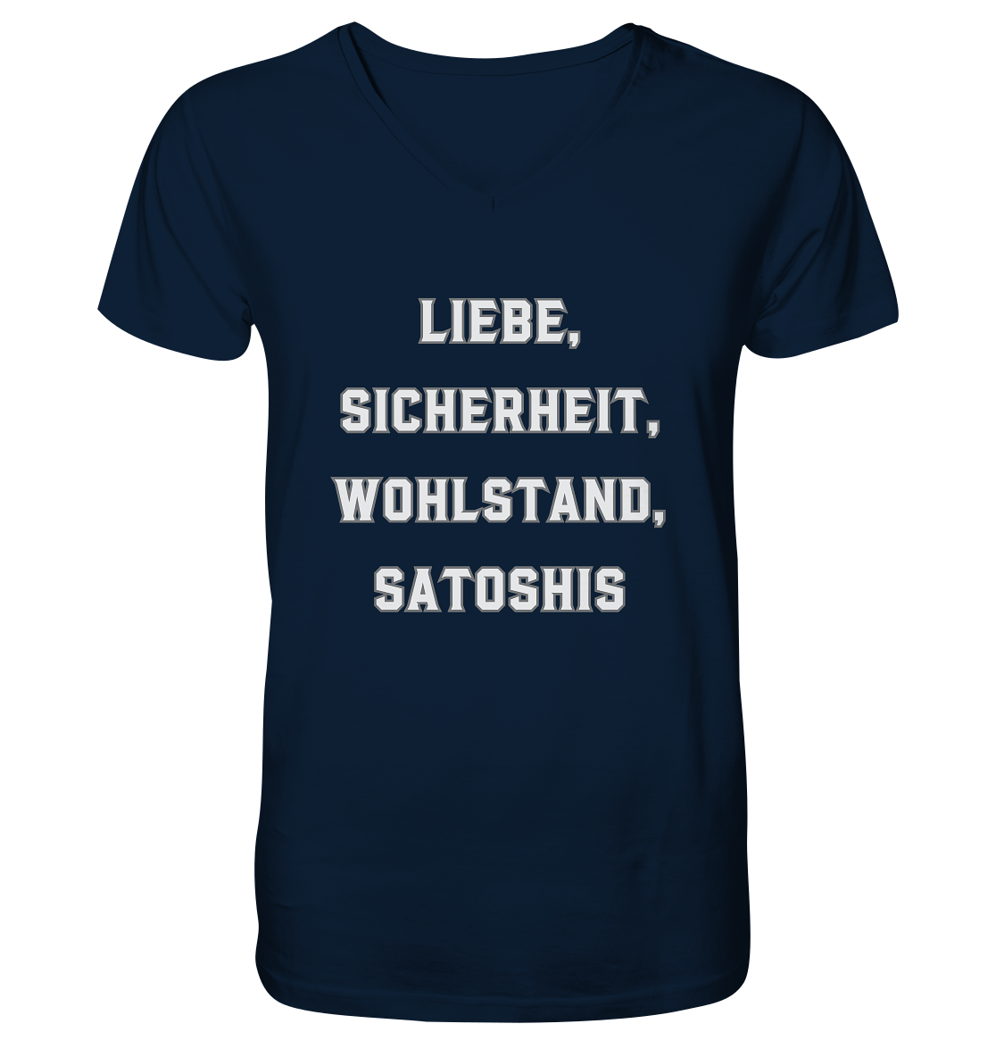LIEBE, SICHERHEIT, WOHLSTAND, SATOSHIS - Mens Organic V-Neck Shirt