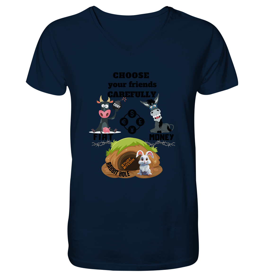 CHOOSE your friends CAREFULLY - FIAT Money / Rabbithole - Mens Organic V-Neck Shirt