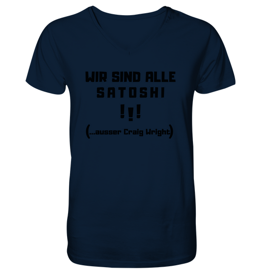 WIR SIND ALLE SATOSHI... ausser CRAIG WRIGHT (Version "!!!" ohne Lachen) - Mens Organic V-Neck Shirt