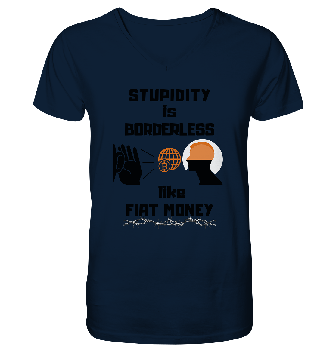 STUPIDITY is BORDERLESS like FIAT MONEY (Version 3)  - Mens Organic V-Neck Shirt