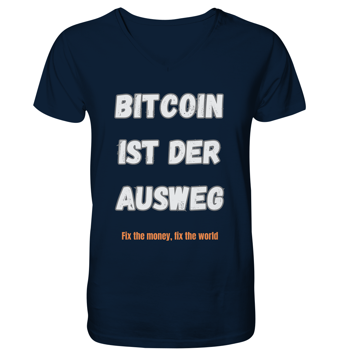 BITCOIN IST DER AUSWEG - fix the money fix the world   - Mens Organic V-Neck Shirt