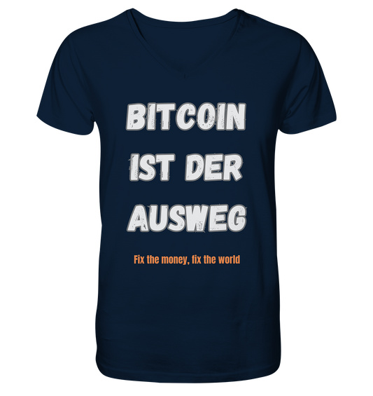 BITCOIN IST DER AUSWEG - fix the money fix the world   - Mens Organic V-Neck Shirt