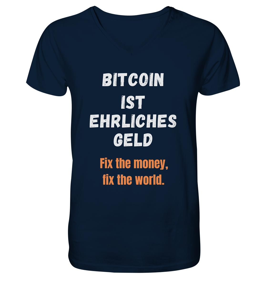 BITCOIN IST EHRLICHES GELD - Fix the money, fix the world    - Mens Organic V-Neck Shirt