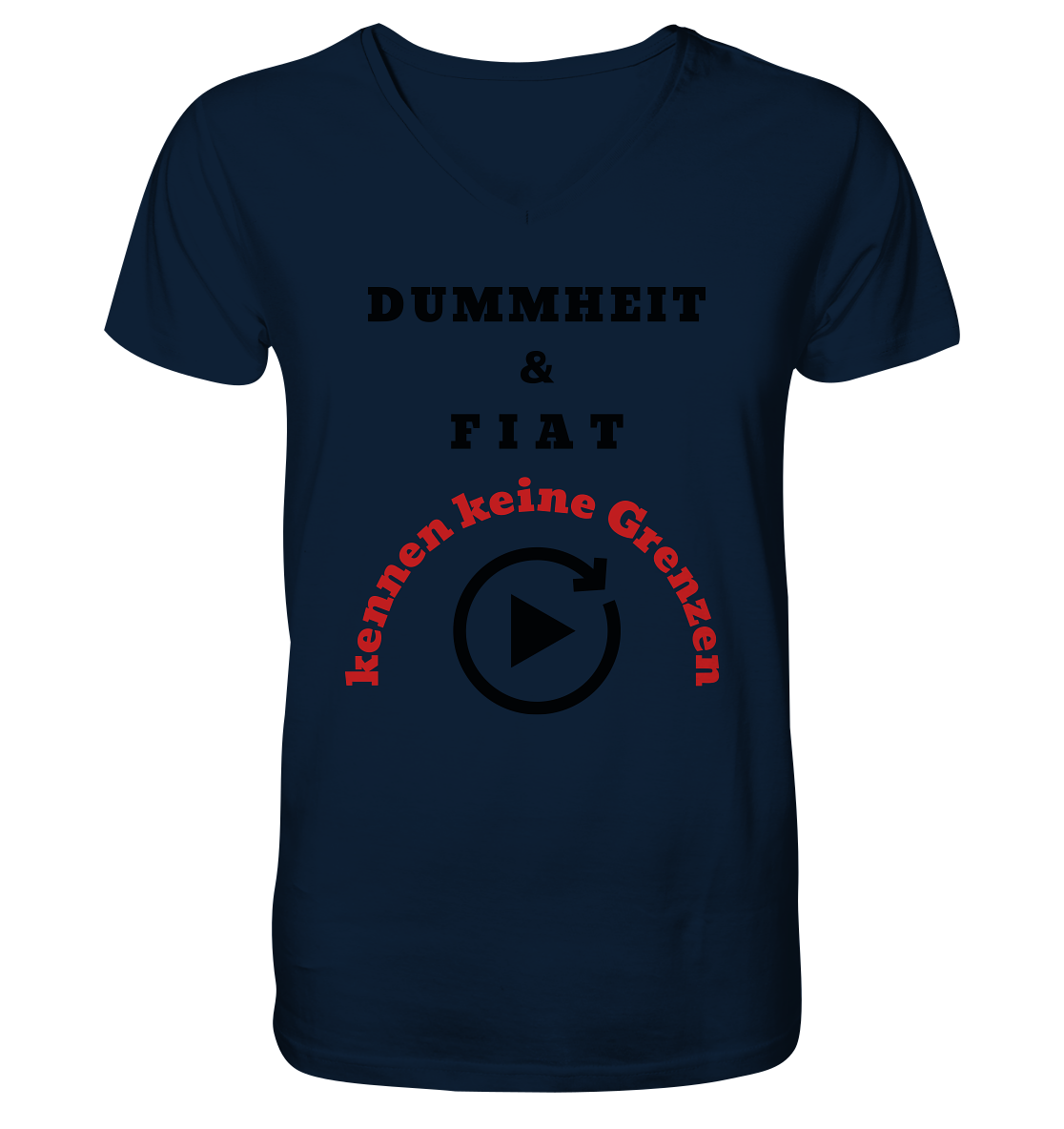 DUMMHEIT & FIAT kennen keine Grenzen (ROT) # PLAYBUTTON UNENDLICH   - Mens Organic V-Neck Shirt