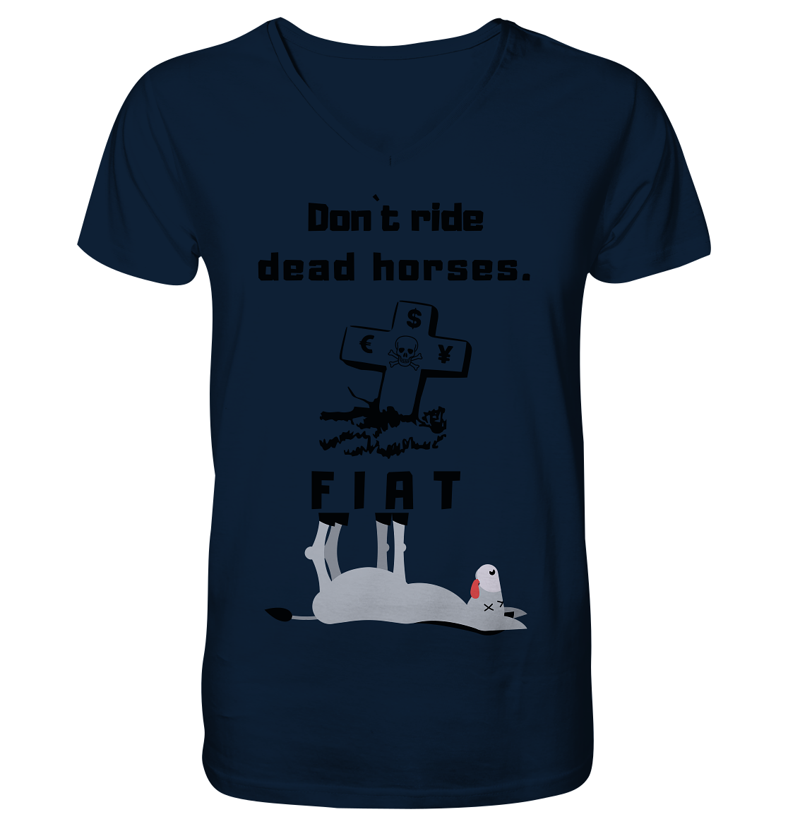 DON`T RIDE DEAD HORSES. (Grabstein, Esel, FIAT) - Mens Organic V-Neck Shirt