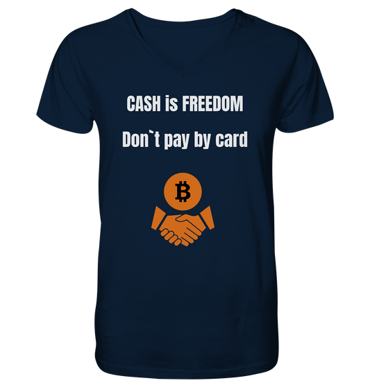 CASH is FREEDOM - Don`t pay by card - Mens Organic V-Neck Shirt
