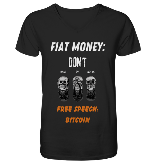 FIAT MONEY: DON´T HEAR, SEE, SPEAK - FREE SPEECH: BITCOIN (orange) - Mens Organic V-Neck Shirt