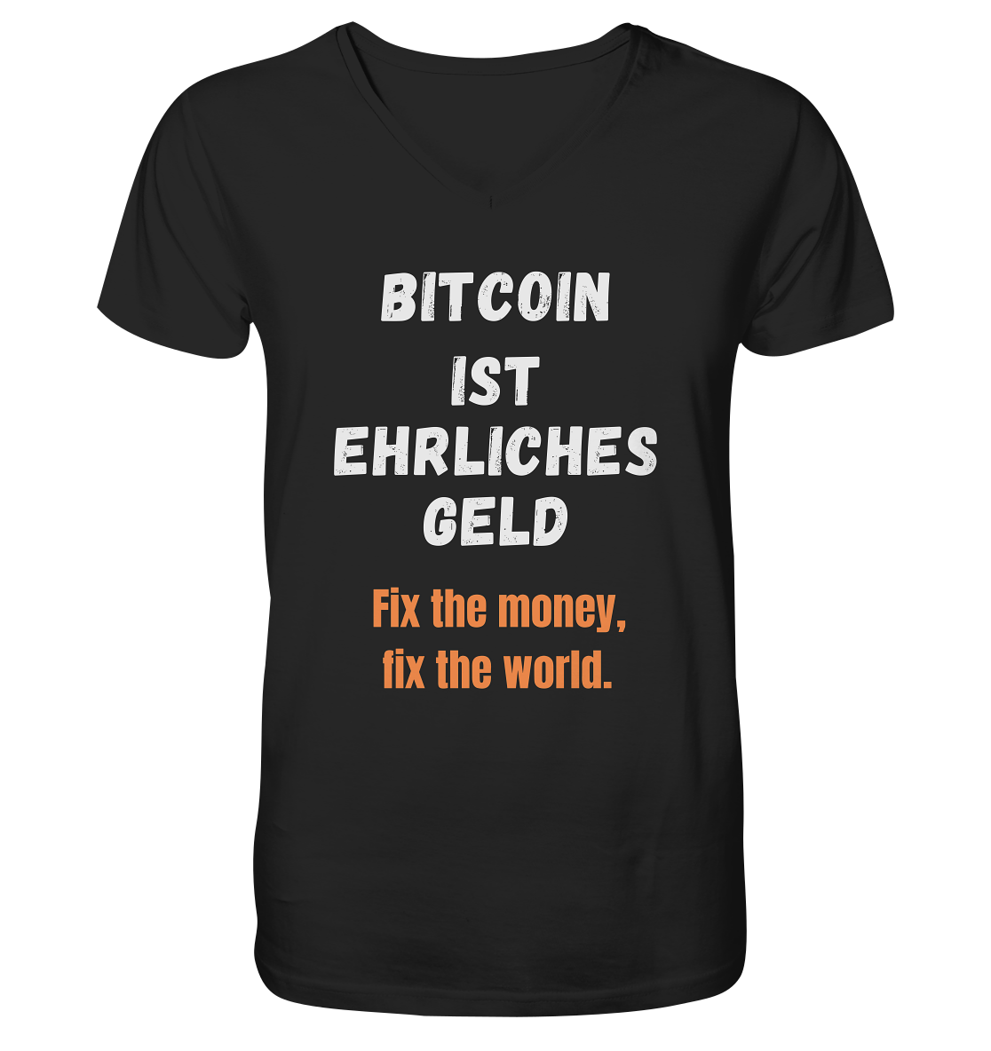 BITCOIN IST EHRLICHES GELD - Fix the money, fix the world    - Mens Organic V-Neck Shirt