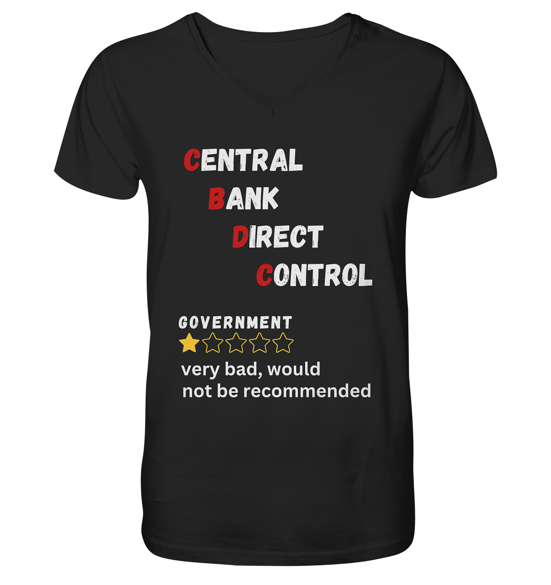 CENTRAL BANK DIRECT CONTROL - GOVERNMENT...not be recommended - STUDY BITCOIN  - Mens Organic V-Neck Shirt